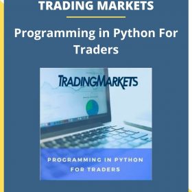 TRADING MARKETS – Programming in Python For Traders