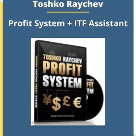 Toshko Raychev – Profit System + ITF Assistant