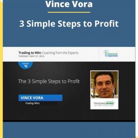 Vince Vora – 3 Simple Steps to Profit