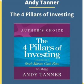 Andy Tanner – The 4 Pillars of Investing