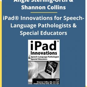 Angie Sterling-Orth & Shannon Collins – iPad® Innovations for Speech-Language Pathologists & Special Educators