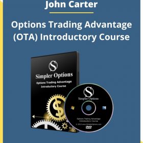 John Carter – Options Trading Advantage (OTA) Introductory Course