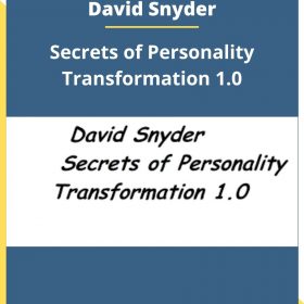 David Snyder – Secrets of Personality Transformation 1.0