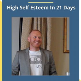 Adam Eason – High Self Esteem In 21 Days