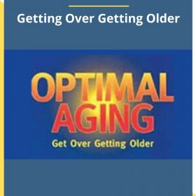 Albert Ellis PhD – Getting Over Getting Older