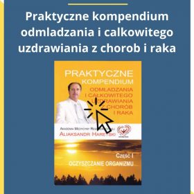 Aliaksandr Haretski – Praktyczne kompendium odmladzania i calkowitego uzdrawiania z chorob i raka