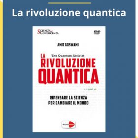 Amit Goswami – La rivoluzione quantica