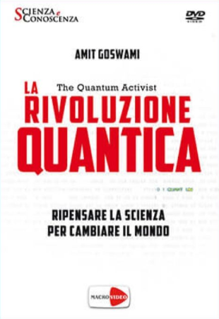Amit Goswami – La rivoluzione quantica