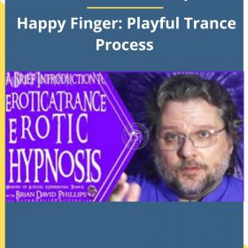 Brian David Phillips – Happy Finger: Playful Trance Process