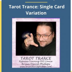 Brian David Phillips – Tarot Trance: Single Card Variation