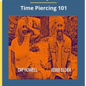 Cat Howell & Jesse Elder – Time Piercing 101