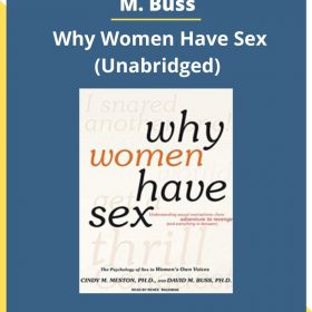 Cindy M. Meston and David M. Buss – Why Women Have Sex (Unabridged)