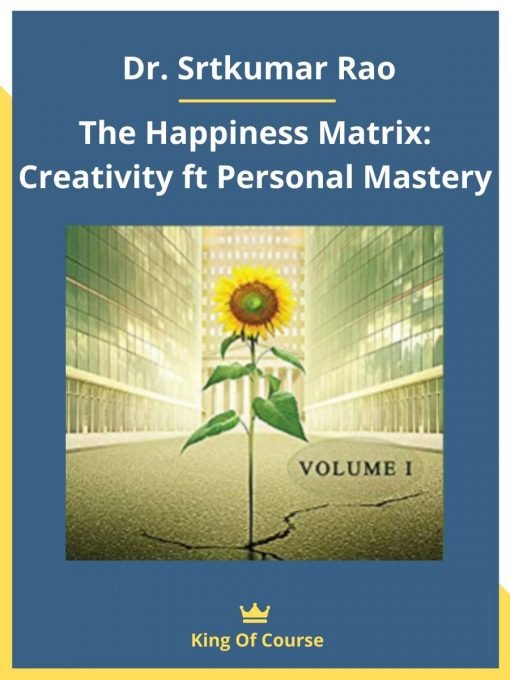 The Happiness Matrix Creativity ft Personal Mastery