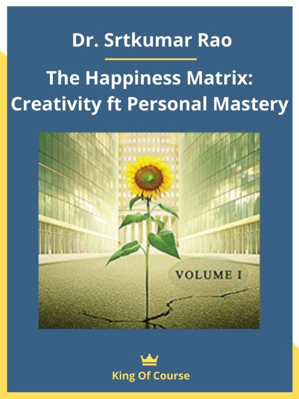 The Happiness Matrix Creativity ft Personal Mastery