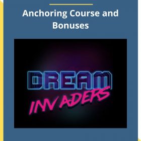 Dream Invaders – Anchoring Course and Bonuses