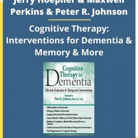 Jerry Hoepner & Maxwell Perkins & Peter R. Johnson – Cognitive Therapy: Interventions for Dementia & Memory & More