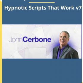 John Cerbone – Hypnotic Scripts That Work v7