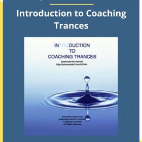 John Overdurf – Introduction to Coaching Trances