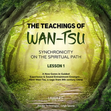 Leigh Spusta – iAwake – The Teachings of Wan-Tsu Lesson 1
