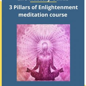 Life Mastery Guilds – 3 Pillars of Enlightenment meditation course