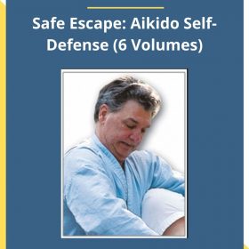 Robert Uedke – Safe Escape: Aikido Self-Defense (6 Volumes)