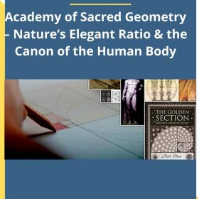 Scott Olsen – Academy of Sacred Geometry – Nature’s Elegant Ratio & the Canon of the Human Body