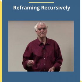 Steve Andreas – Reframing Recursively