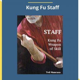 Ted Mancuso – Kung Fu Staff