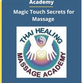 Thai Healing Massage Academy – Magic Touch Secrets for Massage