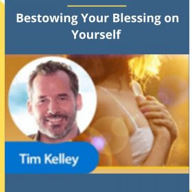 Tim Kell – Bestowing Your Blessing on Yourself