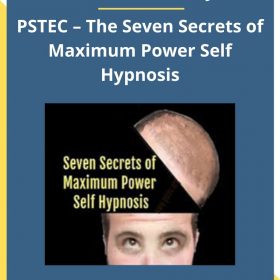 Tim Phizackerley – PSTEC – The Seven Secrets of Maximum Power Self Hypnosis