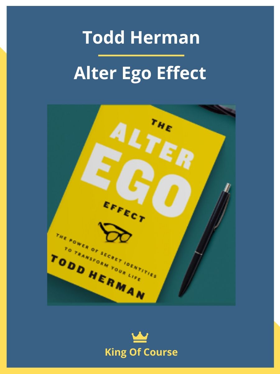 Todd Herman – Alter Ego Effect  LOADCOURSE - Best Discount Trading &  Marketing Courses