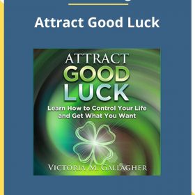 Victoria Gallagher – Attract Good Luck