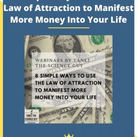 8 Simple Ways to Use The Law of Attraction to Manifest More Money Into Your Life