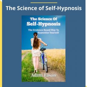 Adam Eason – The Science of Self-Hypnosis