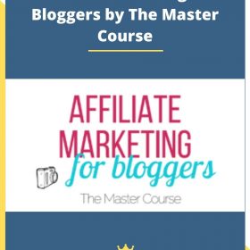 Affiliate Marketing For Bloggers by The Master Course