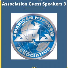 American Hypnosis Association Guest Speakers 3