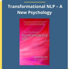 Carl Buchheit, Ellie Schamber – Transformational NLP – A New Psychology