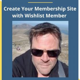 Create Your Membership Site with Wishlist Member – Andrew Williams