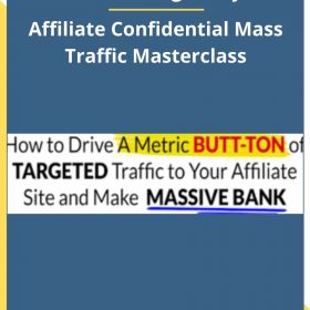 Duston Mcgroarty – Affiliate Confidential Mass Traffic Masterclass