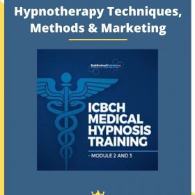 ICBCH – Medical Hypnotherapy Techniques, Methods & Marketing