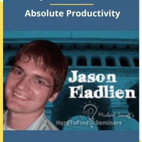 Jason Fladlien – Absolute Productivity