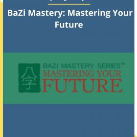 Joey Yap – BaZi Mastery: Mastering Your Future