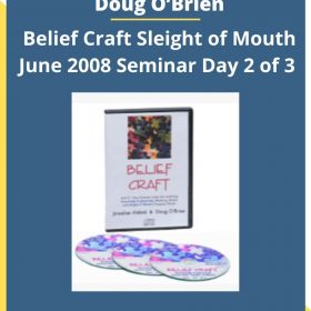 Jonathan Altfeld & Doug O’Brien – Belief Craft Sleight of Mouth June 2008 Seminar Day 2 of 3