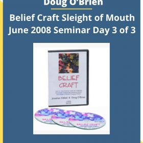 Jonathan Altfeld & Doug O’Brien – Belief Craft Sleight of Mouth June 2008 Seminar Day 3 of 3