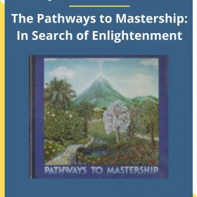 Jonathan Parker – The Pathways to Mastership: In Search of Enlightenment