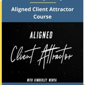 Kimberley Wenya – Aligned Client Attractor Course