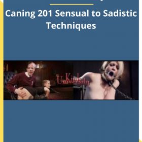 Kink University – Caning 201 Sensual to Sadistic Techniques