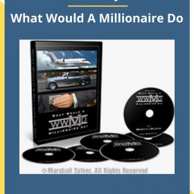 Marshall Sylver – What Would A Millionaire Do