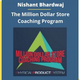 Matt Schmitt and Nishant Bhardwaj – The Million Dollar Store Coaching Program